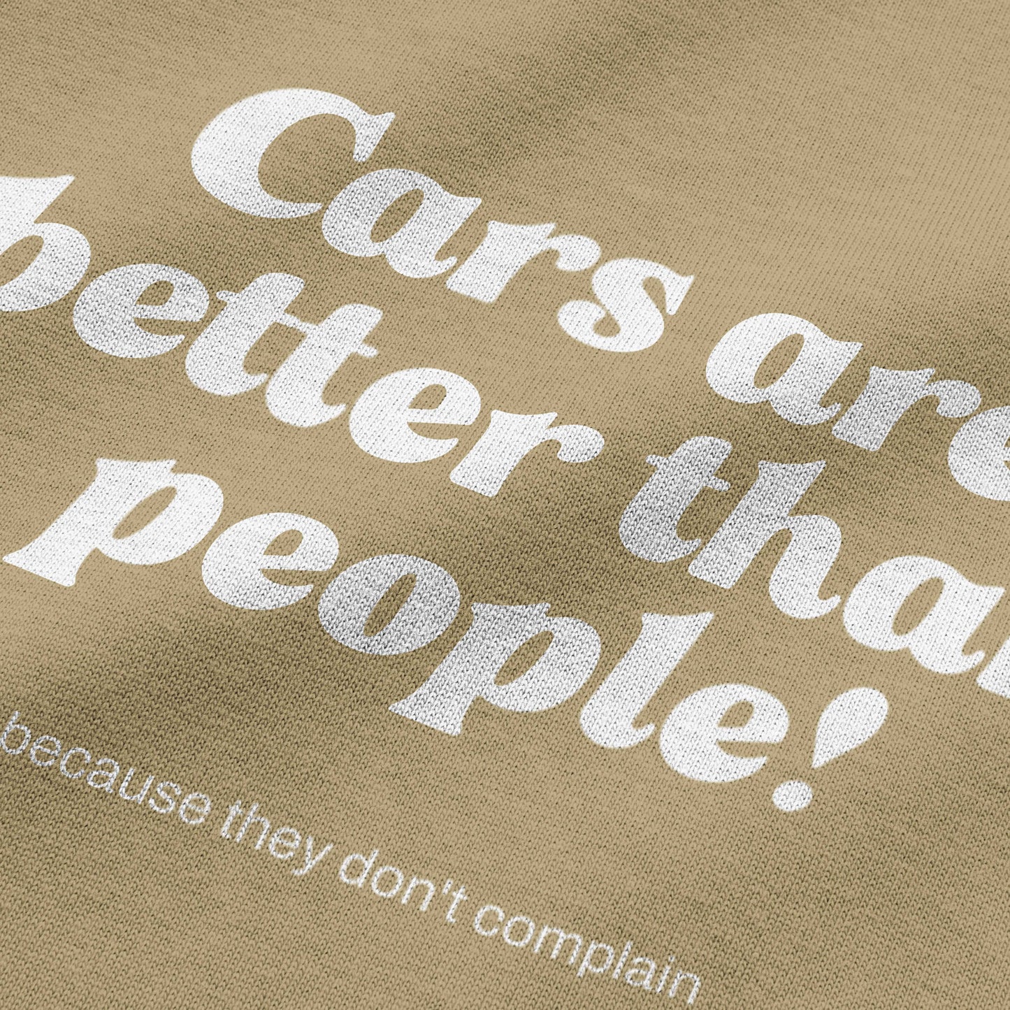 CARS ARE BETTER THAN PEOPLE | OVERSIZED T-SHIRT