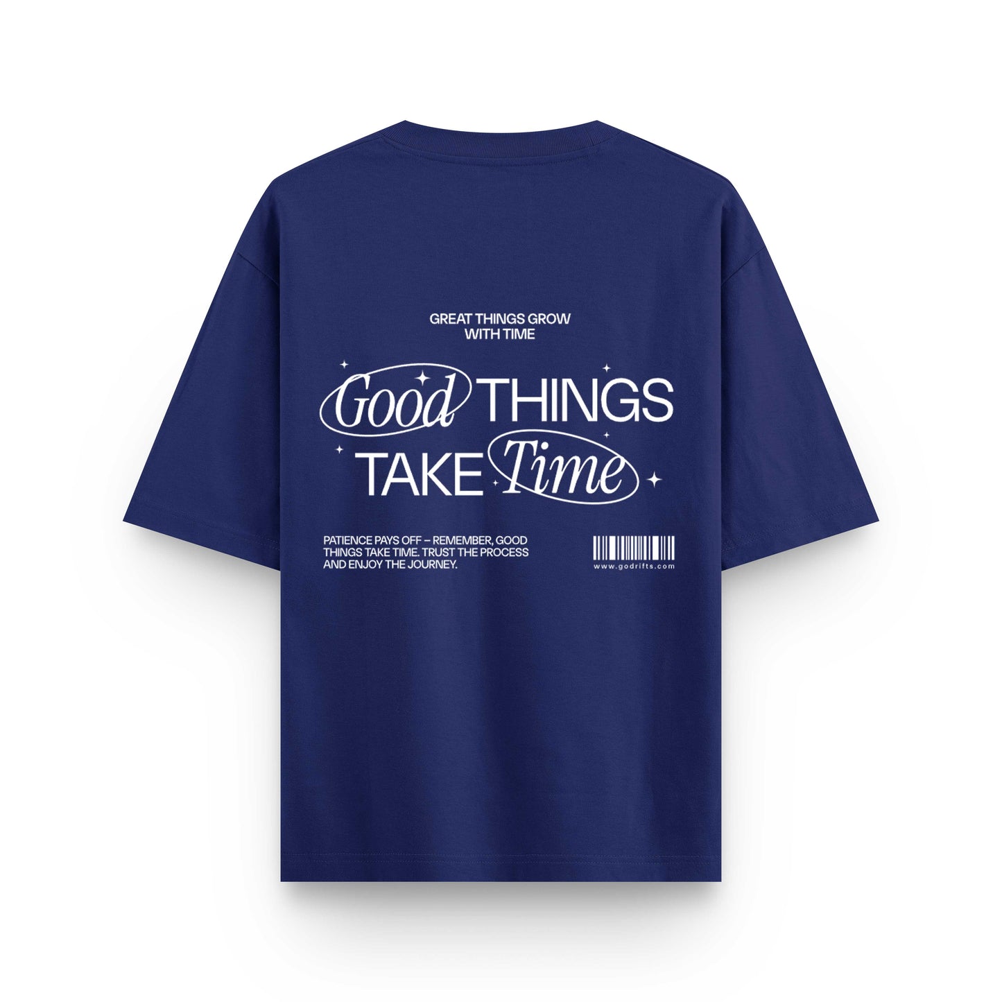 GOOD THINGS TAKE TIME | OVERSIZED T-SHIRT